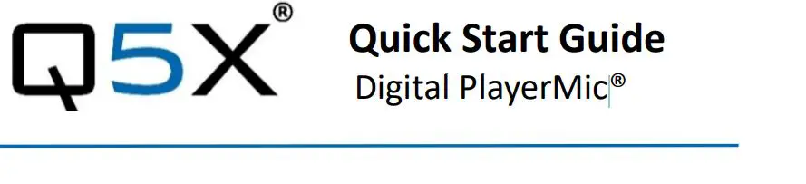 Digital PlayerMic Q5X user guide
