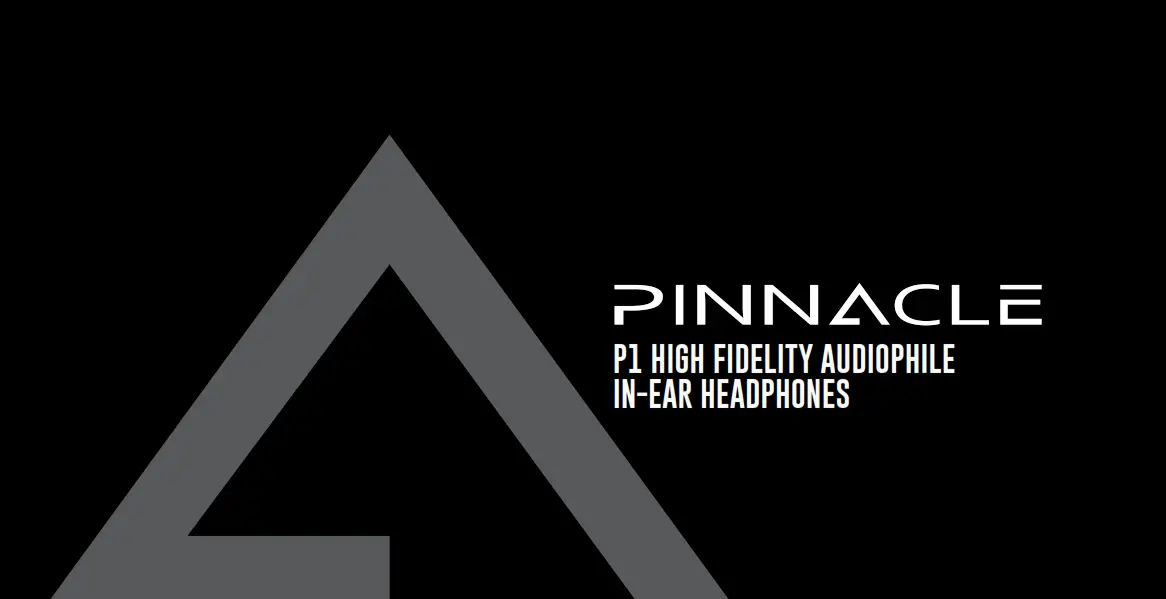 Pinnacle P1 High Fidelity Audiophile