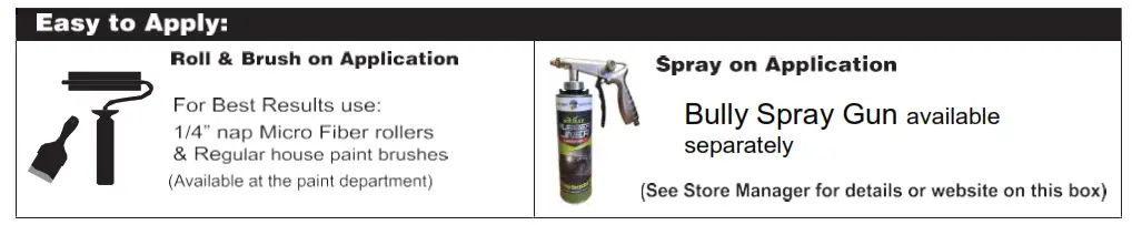 BULLY One Tough Coating - easy to apply