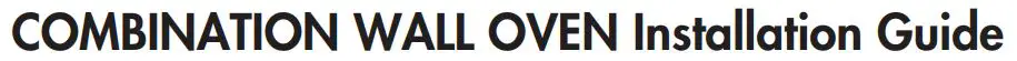 LG LWC3063ST Combination Wall Oven Installation Guide