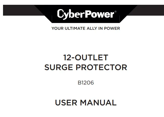 Cyberpower B1206 12-outlet Surge Protector User Manual Cyberpower B1206 12-outlet Surge Protector User Manual
