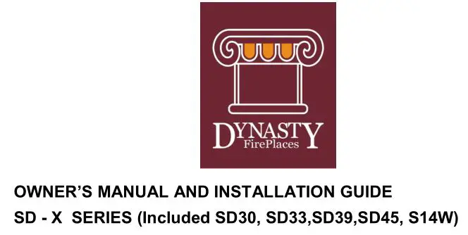 Dynasty SD Series Fireplaces [SD30, SD33,SD39,SD45, S14W] User Manual