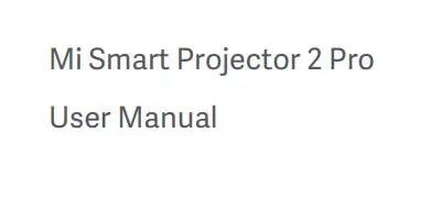 MI Smart Projector Pro 2 User Manual