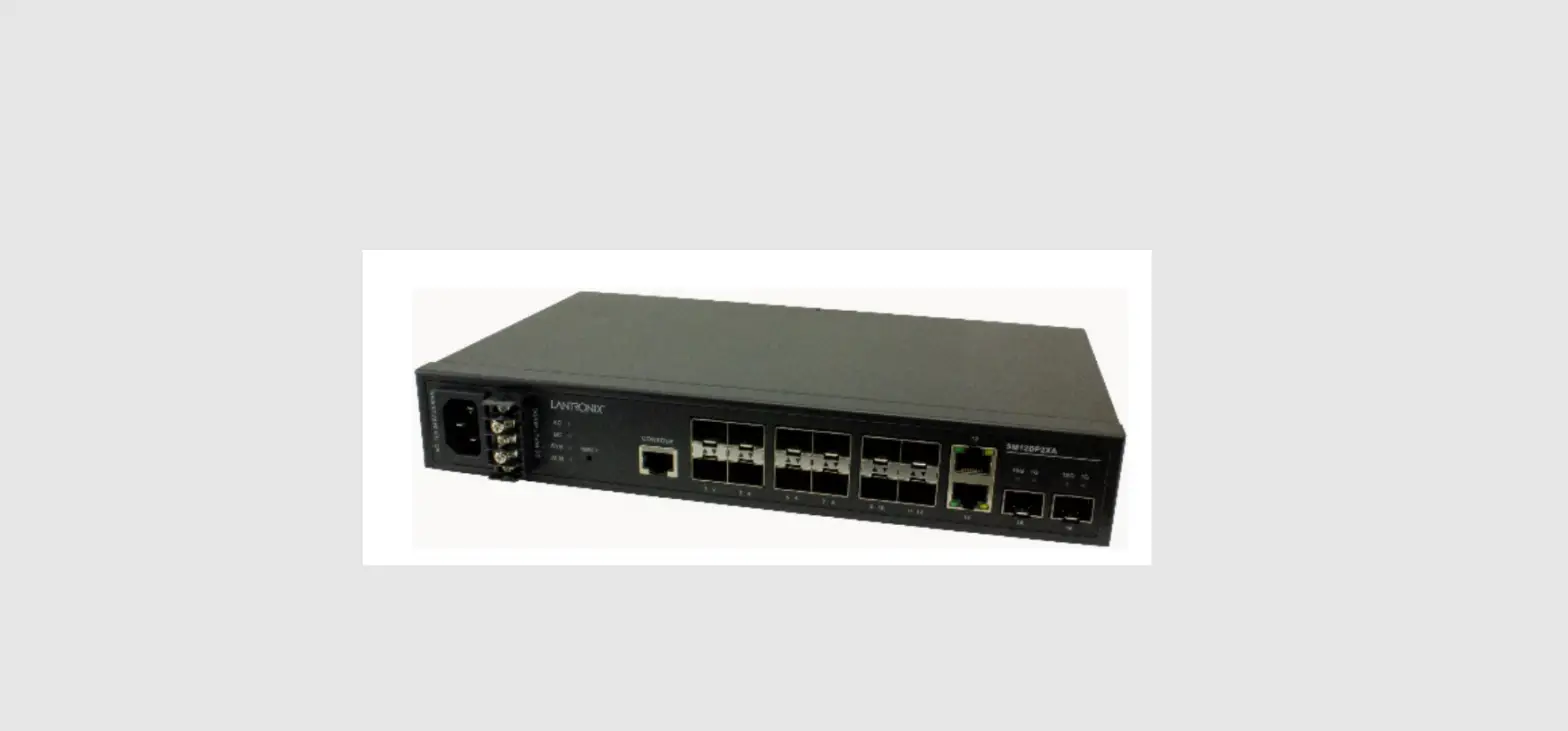 Lantronix Sm12dp2xa Managed Gigabit Ethernet Fiber Switch User Guide Lantronix Sm12dp2xa Managed Gigabit Ethernet Fiber Switch User Guide