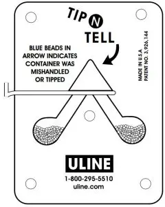FIG 3 ULINE S-866 Tip-N-Tell Indicators