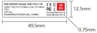 KYUNGWOO SMK HXV Reader - Certification LABEL location 1