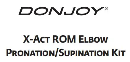 DONJOY DJ9121 X-Act ROM Elbow Pronation Supination Kit User Guide