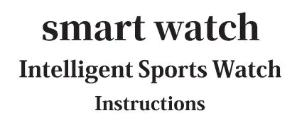 SMART WATCHES P32 Smart Watch Instructions