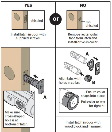 Install the latch and strike B