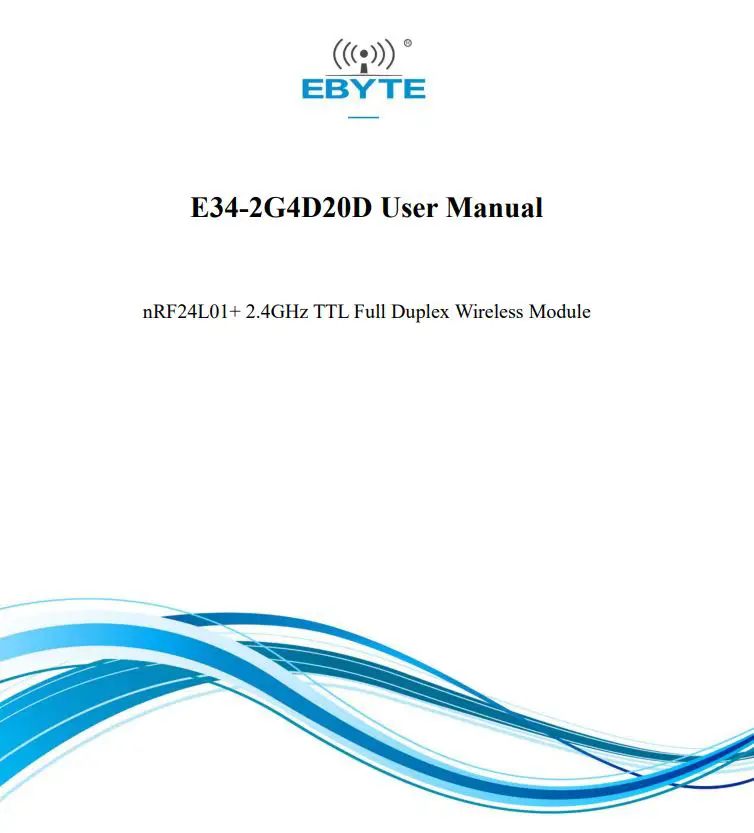EBYTE E34-2G4D20D nRF24L01+ 2.4GHz TTL Full Duplex Wireless Module User Manual