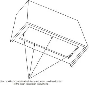 INSTALL HOOD INSERT INTO HOOD