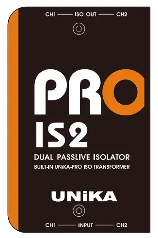 UNiKA PROIS2 Pro Series Audio Interface Design and Dual Passive Iso Transformer