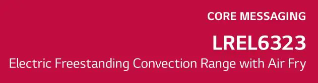 LG Electric Freestanding Convection Range with Air Fry User Guide