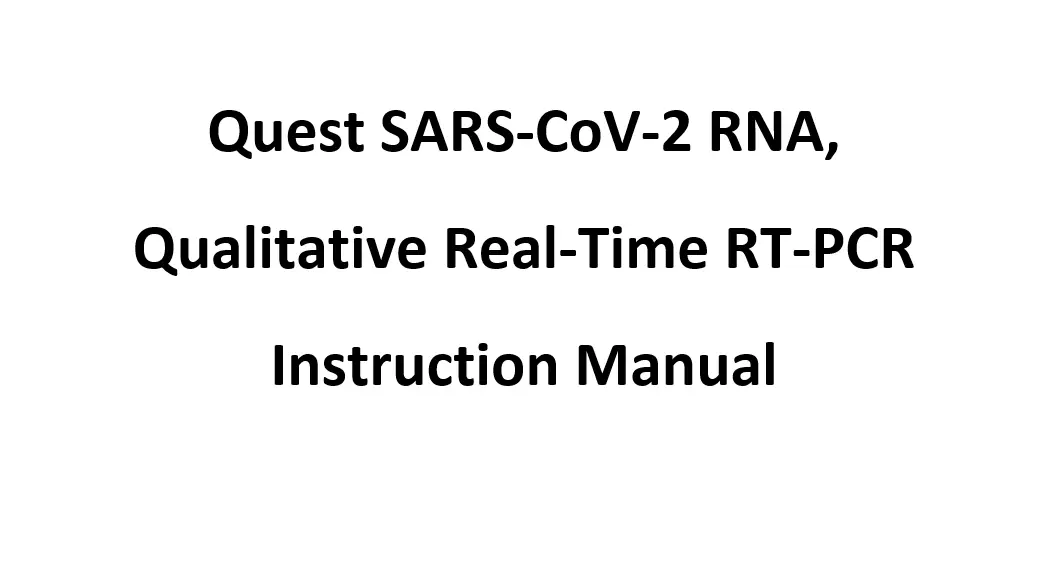 Quest Sars-cov-2 Rna, Qualitative Real-time Rt-pcr Instruction Manual