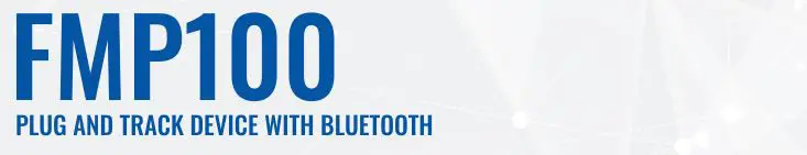 FMP100 PLUG AND TRACK DEVICE WITH BLUETOOTH