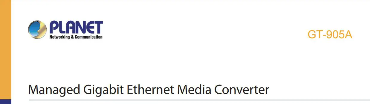 Managed Gigabit Ethernet Media Converter PLANET User Guide