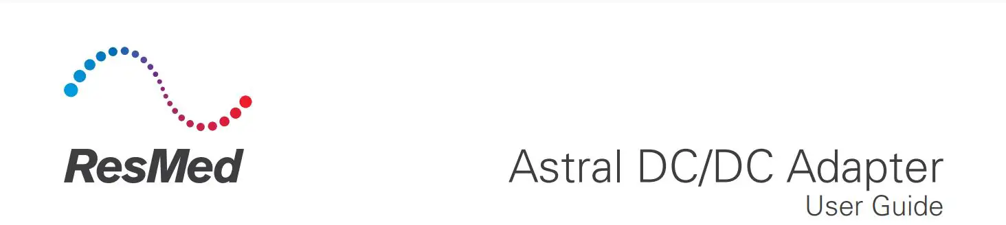 ResMed 27925 Astral DC DC Adapter User Guide