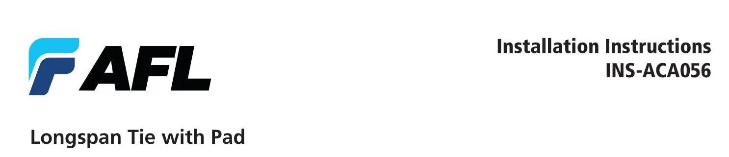 AFL INS-ACA056 Longspan Tie with Pad Instruction Manual