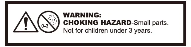 Warning - Choking Hazard