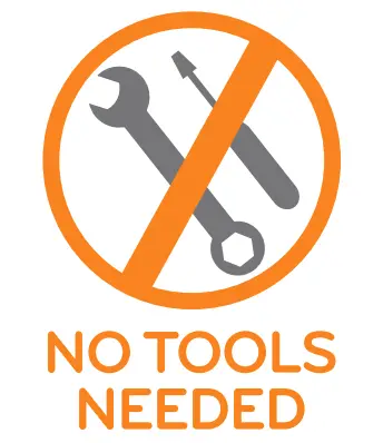 No Tools Needed