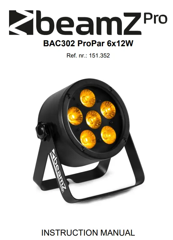 beamZ BAC302 ProPar 6x12W Aluminium LED Par Instruction Manual
