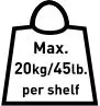 Max. 20kg or 45lb. per shelf