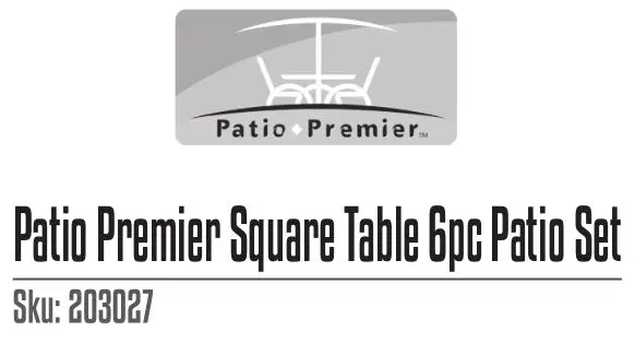 Patio Premier Square Table 6pcPatio Set User Guide