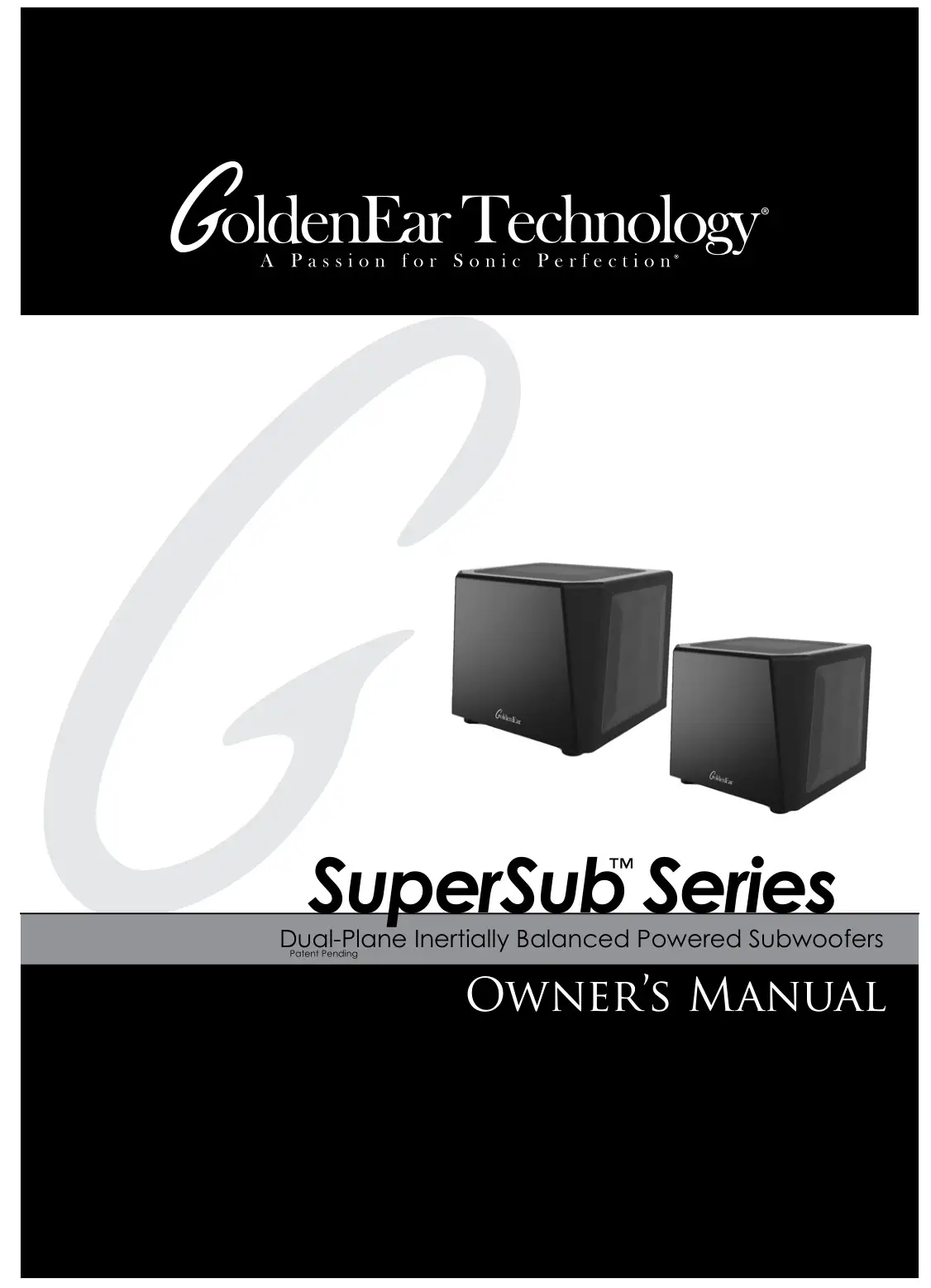 GoldenEar Technology 317SSUBX SuperSub X 1400w Dual-Plane Inertially Balanced Subwoofer Owner's Manual
