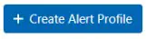 Create Alert Profile 