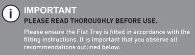 TITANTRAY Flat Tray Kit - Important
