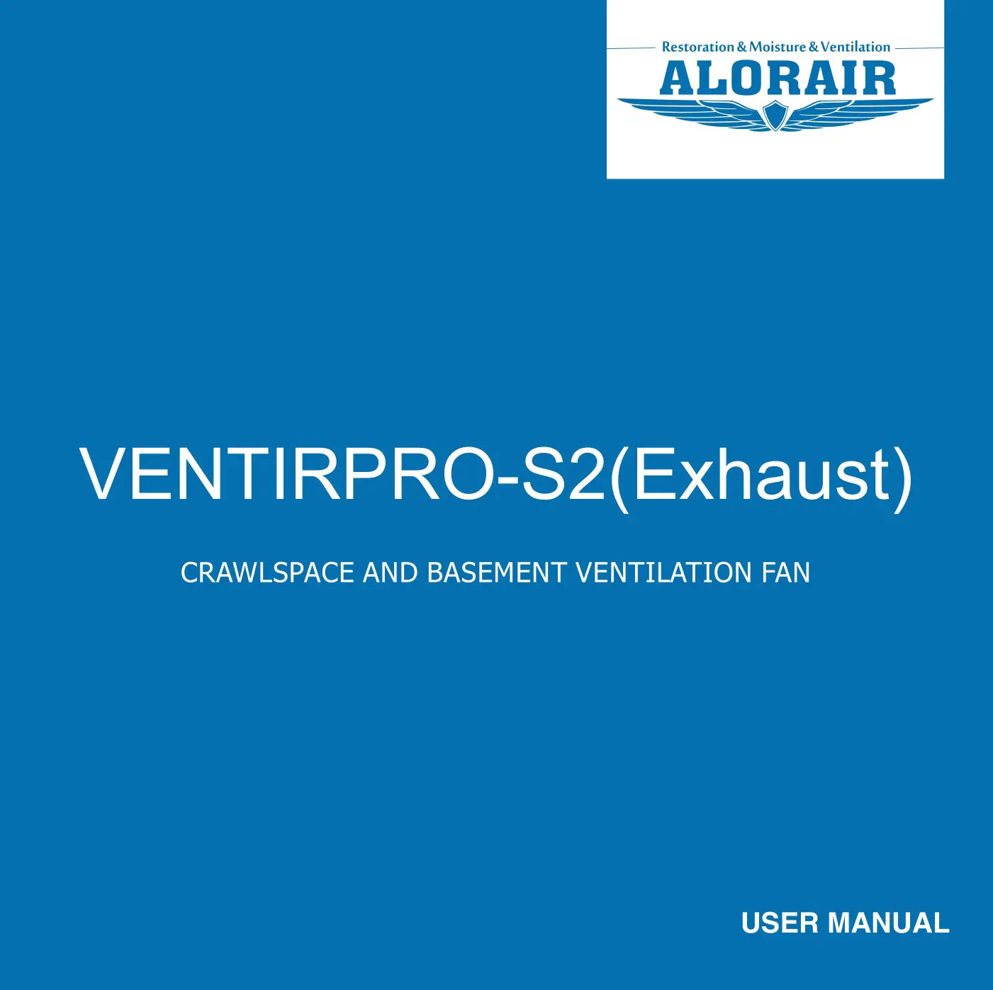 ALORAIR VENTIRPRO-S2 Crawlspace and Basement Ventilation Fan User Manual