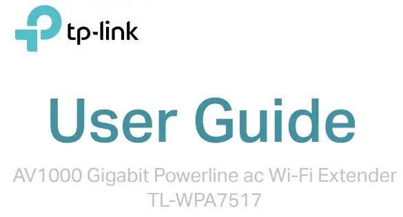 tp-link TL-WPA7517 AV1000 Gigabit Powerline ac Wi-Fi Extender User Guide