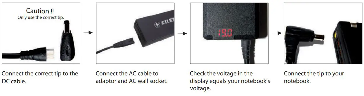 XILENCE XM010 90W Mini Universal Notebook Adaptor User Manual - After choosing the correct tip