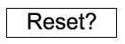 Reset
