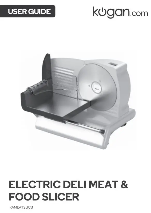 kogan KAMEATSLICB Electric Deli Meat and Food Slicer User Guide