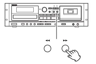 TASCAM CD Player Cassette Deck Owner’s Manual - Fast-forwarding Rewinding a tape