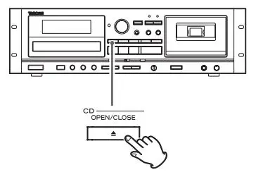 TASCAM CD Player Cassette Deck Owner’s Manual - Press the CD OPEN CLOSE button to open the disc tray