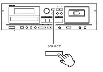 TASCAM CD Player Cassette Deck Owner’s Manual - Press the SOURCE button repeatedly to select the source