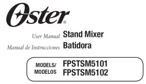 Oster Stand Mixer FPSTSM5101/FPSTSM5102 User Manual