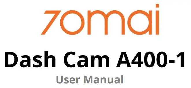 70mai A400-1 Dash Camera User Manual