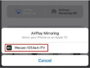Select “Wecast-xxxxxx”