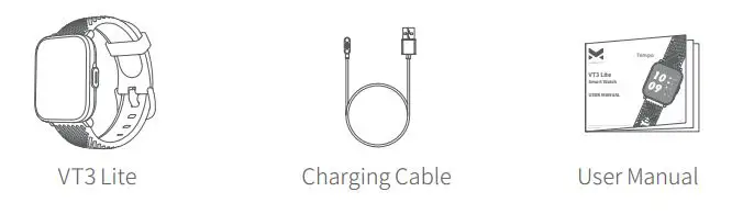 Tempo VT3 Lite Smart Watch User Manual - WHAT'S INCLUDED