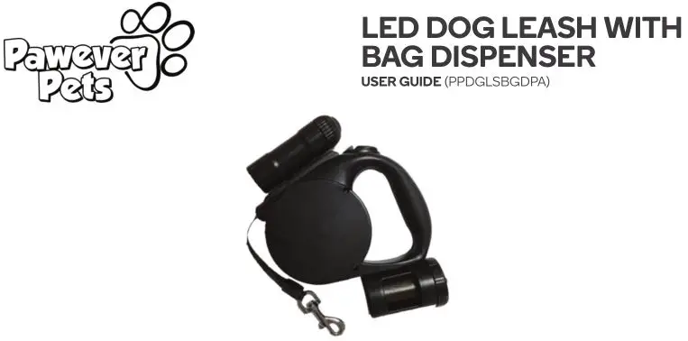 Pawever Pets Ppdglsbgdpa Led Dog Leash With Bag Dispenser User Guide Pawever Pets Ppdglsbgdpa Led Dog Leash With Bag Dispenser User Guide