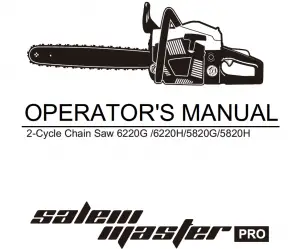 Salem Master Pro 2-Cycle Chain Saw 6220G /6220H/5820G/5820H User Manual