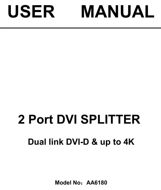 DVI SPLITTER Dual Link Video Splitter User Manual