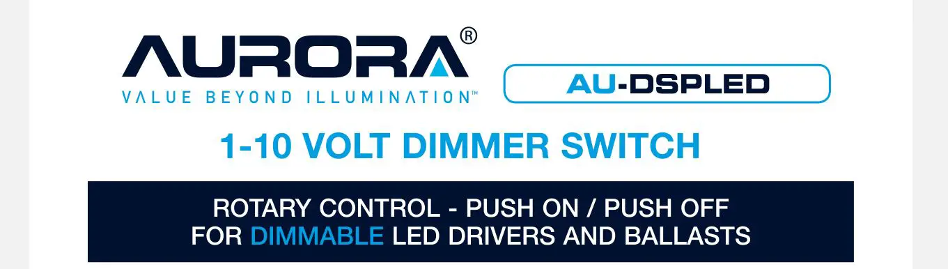 AURORA AU-DSPLED 1-10 Volt Dimmer Switch Instruction Manual