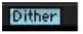 DITHER