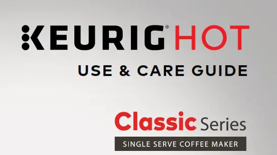 Keurig Hot Classic Series Single Serve Coffee Maker