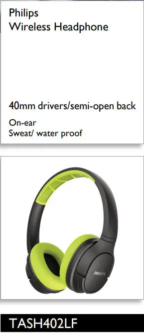 PHILIPS Wireless Headphone 40mm driverssemi-open back On-ear Sweat water proof Instruction Manual - Philips Wireless Headphone