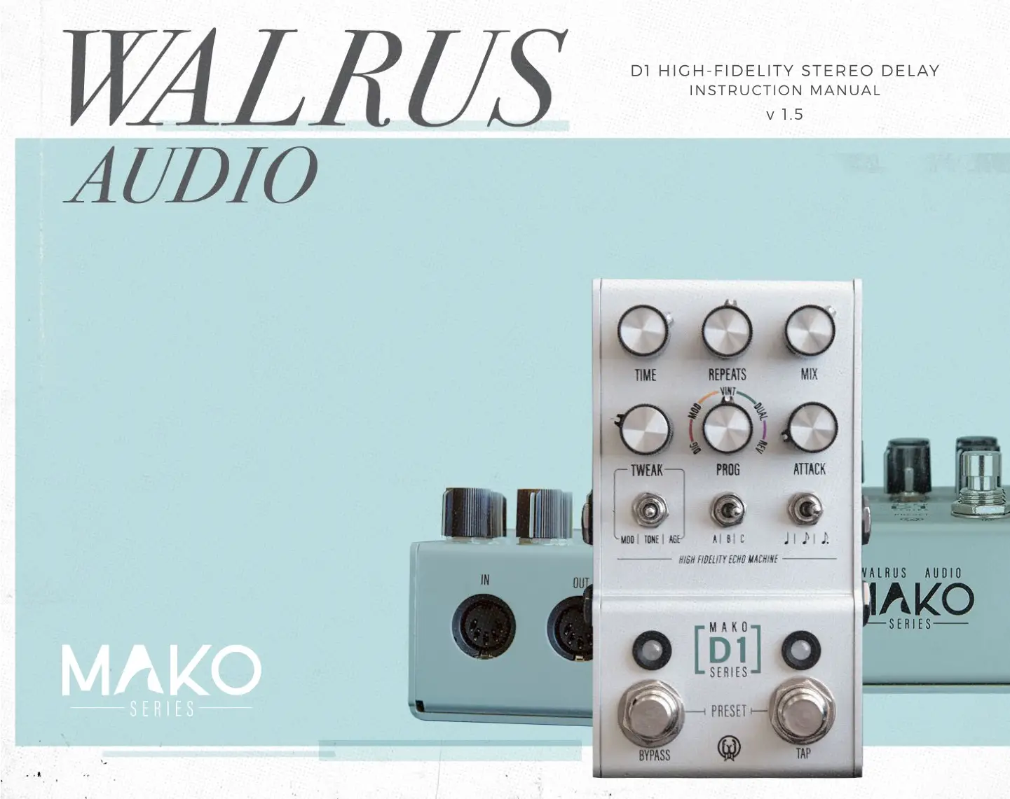 WALRUS AUDIO Mako D1 V2 High-Fidelity Stereo Delay Instruction Manual